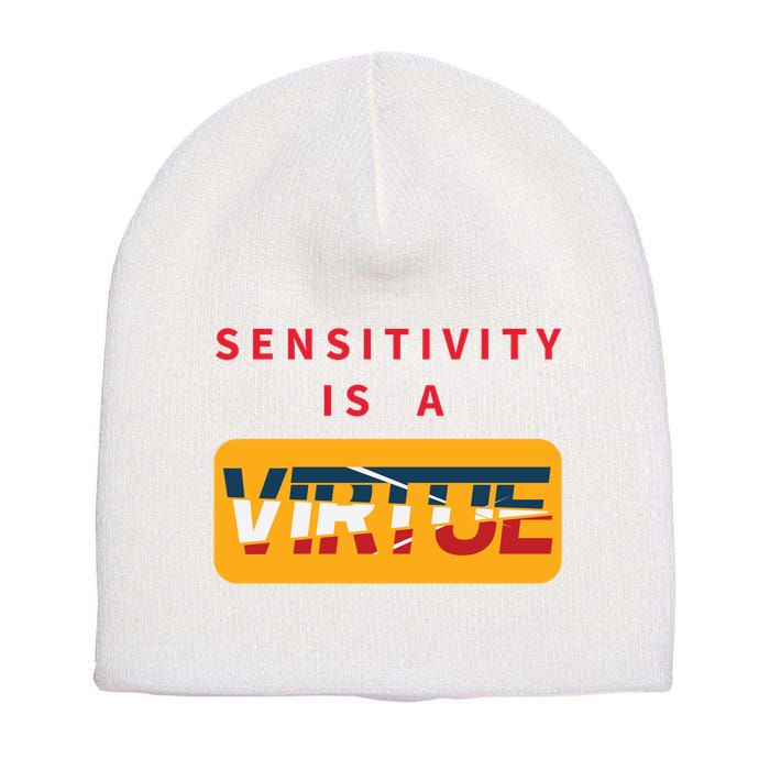 Sensitivity Is A Virtue Tshirt Short Acrylic Beanie