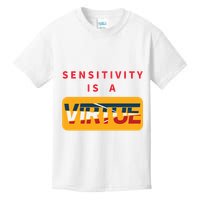 Sensitivity Is A Virtue Tshirt Kids T-Shirt