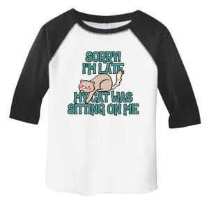 Sorry I Am Late My Cat Was Sitting On Me Cat Lover Designs Gift Toddler Fine Jersey T-Shirt