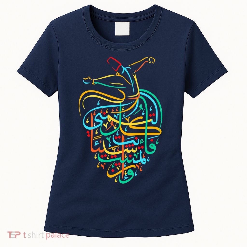 Sufism Islamic Arabic Calligraphy Art - Sufi Whirling Womens T-Shirt