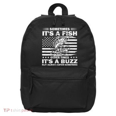 Sometime Its A Fish Other Times Its A Buzz Fishing Flag USA 16 in Basic Backpack