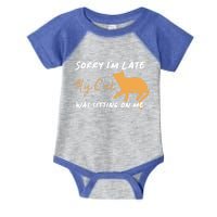 Sorry I Am Late My Cat Was Sitting On Me Gift Infant Baby Jersey Bodysuit