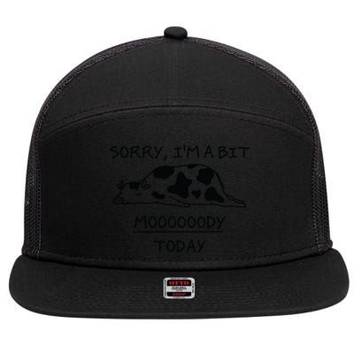 Sorry, I'm a bit Moody Today Cute moody Cow 7 Panel Mesh Trucker Snapback Hat