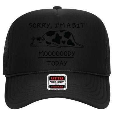 Sorry, I'm a bit Moody Today Cute moody Cow High Crown Mesh Back Trucker Hat