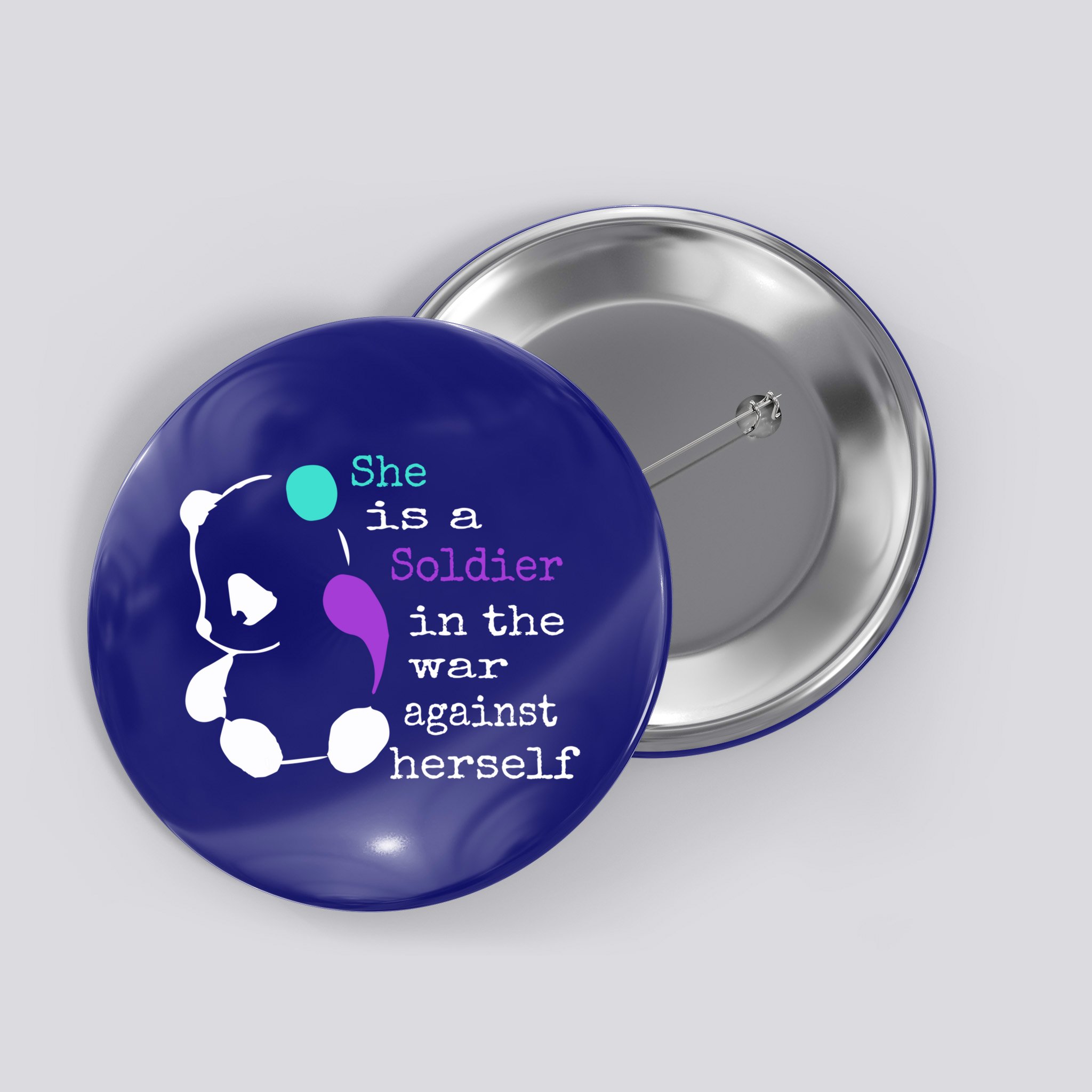She Is A Soldier Semicolon Gift Suicide Prevention Awareness Gift Button