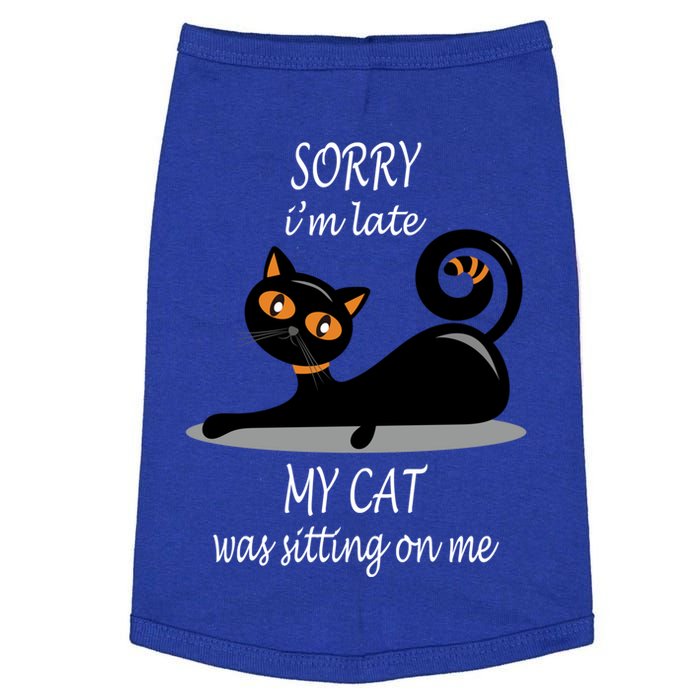 Sorry I Am Late My Cat Was Sitting On Me Funny Cat Lover Tee Cool Gift Doggie Tank