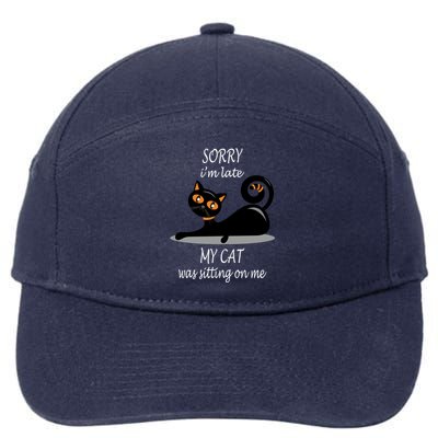 Sorry I Am Late My Cat Was Sitting On Me Funny Cat Lover Tee Cool Gift 7-Panel Snapback Hat