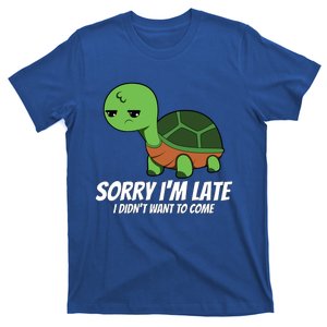 Sorry I Am Late Verlag Turtle I'm Too Late Gift T-Shirt