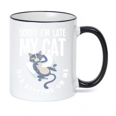 Sorry I Am Late My Cat Was Sitting On Me Pet Cat Owner Cat Gift 11oz Black Color Changing Mug