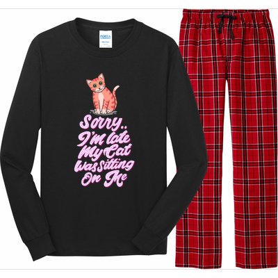 Sorry I Am Late My Cat Was Sleeping On Me Great Gift Long Sleeve Pajama Set