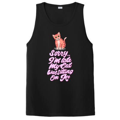 Sorry I Am Late My Cat Was Sleeping On Me Great Gift PosiCharge Competitor Tank