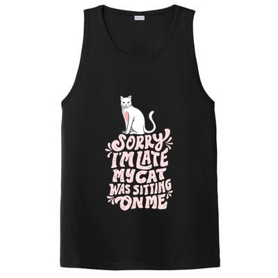 Sorry I Am Late My Cat Was Sleeping On Me Great Gift PosiCharge Competitor Tank