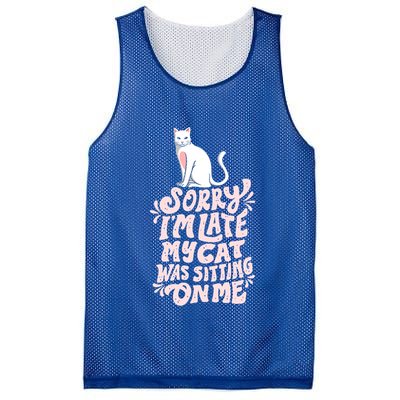 Sorry I Am Late My Cat Was Sleeping On Me Great Gift Mesh Reversible Basketball Jersey Tank