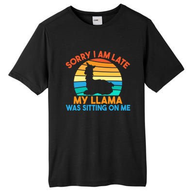 Sorry I Am Late My Llama Was Sitting On Me Funny Llama Meaningful Gift Tall Fusion ChromaSoft Performance T-Shirt