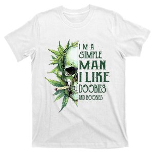 Skull I’M A Simple Man I Like Doobies And Boobies T-Shirt