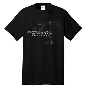 Sitting In A Tree Dying Lyric Tall T-Shirt