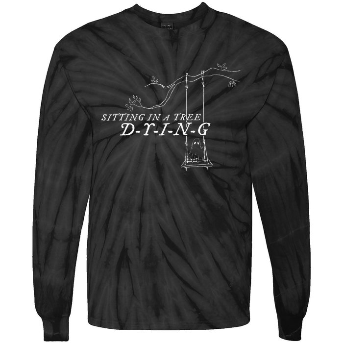 Sitting In A Tree Dying Lyric Tie-Dye Long Sleeve Shirt