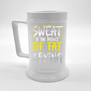 Sweat Is A Result Of Fat Crying Gift Workout Gym Design Gift Beer Stein