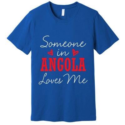 Someone In Angola Loves Me Relationship Couple Luanda Cool Gift Premium T-Shirt