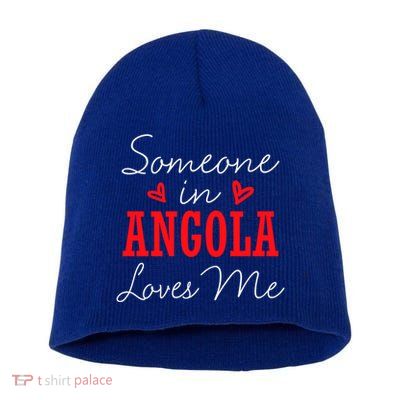 Someone In Angola Loves Me Relationship Couple Luanda Cool Gift Short Acrylic Beanie