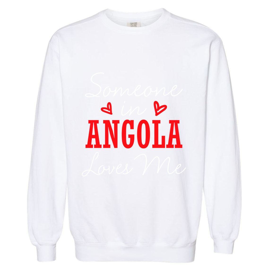 Someone In Angola Loves Me Relationship Couple Luanda Cool Gift Garment-Dyed Sweatshirt