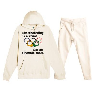 Skateboarding Is A Crime Not An Sport Premium Hooded Sweatsuit Set