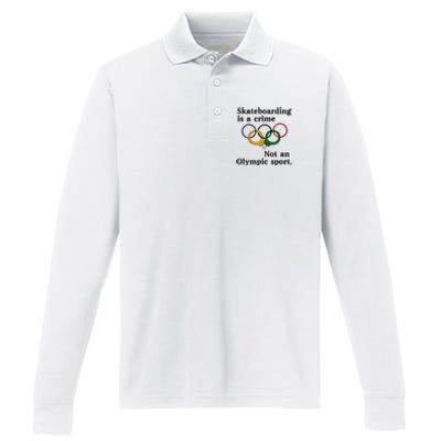 Skateboarding Is A Crime Not An Sport Performance Long Sleeve Polo