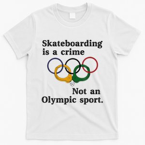 Skateboarding Is A Crime Not An Sport T-Shirt