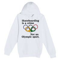 Skateboarding Is A Crime Not An Sport Premium Pullover Hoodie