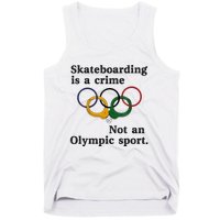 Skateboarding Is A Crime Not An Sport Tank Top