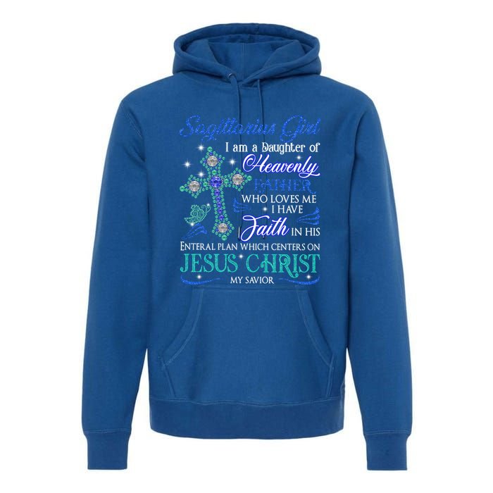 Sagittarius I Am A Daughter Of Heavenly Jesus Christ Gift Premium Hoodie