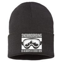 Snowboarding Is Always A good Idea Snowboarder Sustainable Knit Beanie