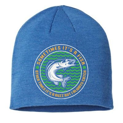 Sometimes It's A Fish Funny Irish St Patricks Day Fishing Funny Gift Sustainable Beanie