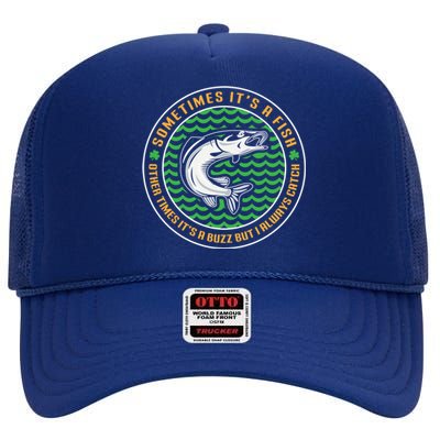 Sometimes It's A Fish Funny Irish St Patricks Day Fishing Funny Gift High Crown Mesh Back Trucker Hat