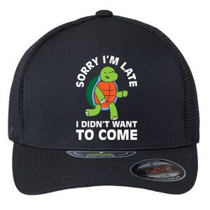 Sorry I Am Late Verlag Turtle I'm Too Late Gift Flexfit Unipanel Trucker Cap