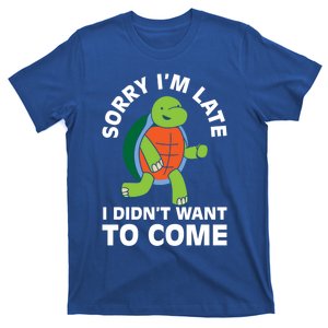 Sorry I Am Late Verlag Turtle I'm Too Late Gift T-Shirt