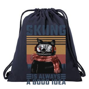 Skiing Is Always A Good Idea Funny Skiing Skier Lover Meaningful Gift Drawstring Bag