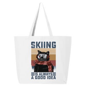 Skiing Is Always A Good Idea Funny Skiing Skier Lover Meaningful Gift 25L Jumbo Tote