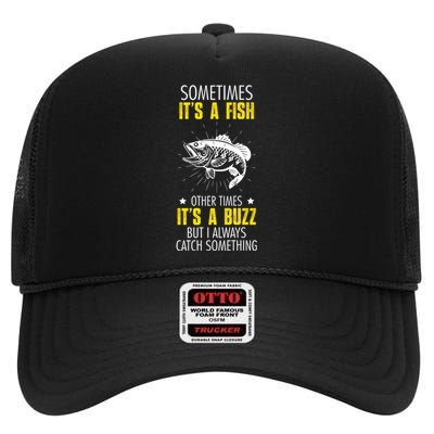 Sometimes ItS A Fish Funny Fishing Sarcastic Joke Saying High Crown Mesh Back Trucker Hat