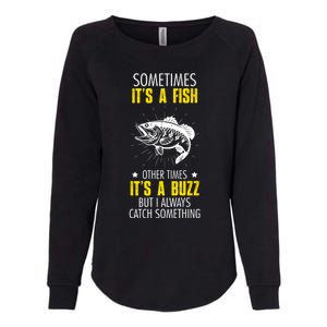 Sometimes ItS A Fish Funny Fishing Sarcastic Joke Saying Womens California Wash Sweatshirt