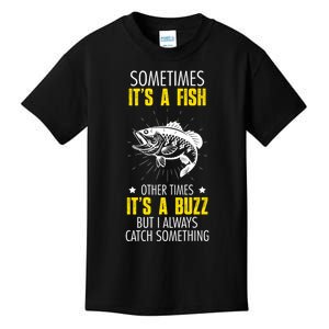 Sometimes ItS A Fish Funny Fishing Sarcastic Joke Saying Kids T-Shirt