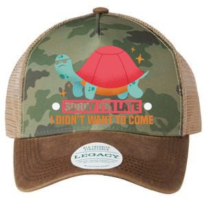 Sorry I Am Too Late I Want Not Come Tortoise Great Gift Legacy Tie Dye Trucker Hat