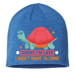 Sorry I Am Too Late I Want Not Come Tortoise Great Gift Sustainable Beanie