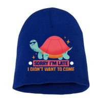 Sorry I Am Too Late I Want Not Come Tortoise Great Gift Short Acrylic Beanie