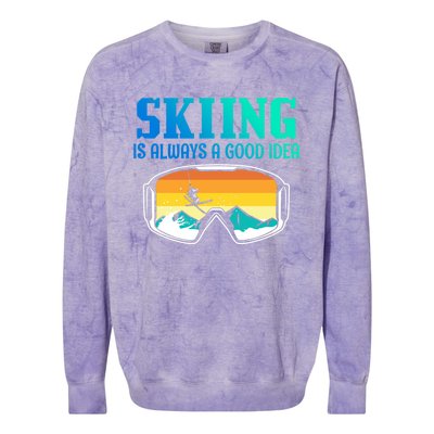 Skiing Is Always A Good Idea Ski Driving Gift Colorblast Crewneck Sweatshirt