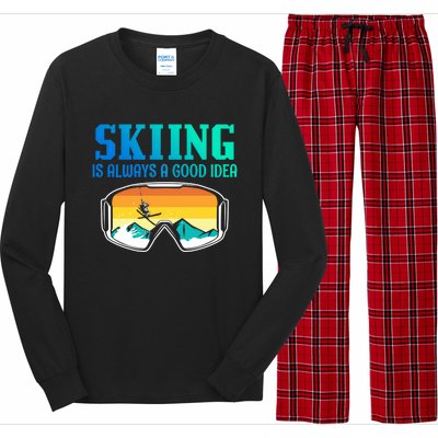 Skiing Is Always A Good Idea Ski Driving Gift Long Sleeve Pajama Set