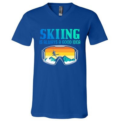 Skiing Is Always A Good Idea Ski Driving Gift V-Neck T-Shirt