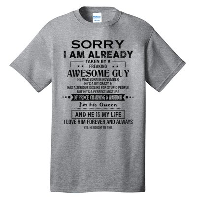 Sorry I Am Already Taken By A Freaking Awesome Guy November Tall T-Shirt