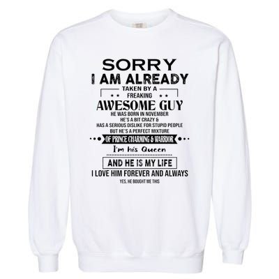 Sorry I Am Already Taken By A Freaking Awesome Guy November Garment-Dyed Sweatshirt