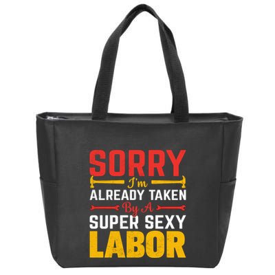 Sorry I'm Already Taken By A Super Sexy Labor Day Gift Zip Tote Bag